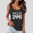 Thats My Son Out There Funny Soccer Gift For Mom Dad Women Flowy Tank