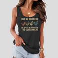 Womens Buy Me Chickens And Tell Me You Hate The Government Funny Women Flowy Tank