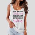 God Made Us Best Friend Because He Knew Our Mom Women Flowy Tank