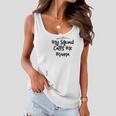 My Squad Calls Me Mama Funny Proud Mom Crew Gift For Womens Women Flowy Tank