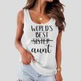 Worlds Best SisterAunt Promoted Clothing Women Flowy Tank