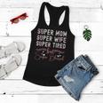Cute Mothers Day Gift Super Mom Super Wife Super Tired Women Flowy Tank