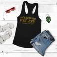 God Is Still Writing Your Story Stop Trying To Steal The Pen Women Flowy Tank
