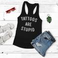 Tattoos Are Stupid Funny Sarcastic Retro Tattoo Lover Women Flowy Tank