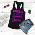 There Is Power In The Name Of Jesus Christian Faith Quote Women Flowy Tank