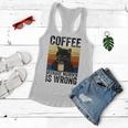 Womens Coffee Because Murder Is Wrong Angry Cat Coffee Funny Quote Women Flowy Tank