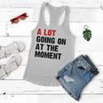 Womens Not A Lot Going On At The Moment Women Flowy Tank