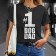 1 Dog Dad Funny Dog Lover Gift Best Dog Dad Gift For Mens Unisex T-Shirt Gifts for Her