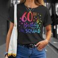 60 Year Old Birthday Squad Tie Dye 60Th B-Day Group Friends Unisex T-Shirt Gifts for Her