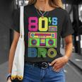 80S Bro 1980S Fashion 80 Theme Party Outfit Eighties Costume T-Shirt Gifts for Her
