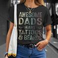 Awesome Dads Have Tattoos & Beards Bearded Dad Fathers Day Gift For Mens Unisex T-Shirt Gifts for Her