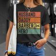 Barber Dad Husband Daddy Hero Fathers Day Gift V2 Unisex T-Shirt Gifts for Her