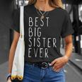 Best Big Sister Ever Funny Cool Unisex T-Shirt Gifts for Her