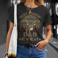 Best Buckin Dad Ever Deer Hunting Bucking Fathers Day Mens Gift For Mens Unisex T-Shirt Gifts for Her
