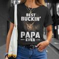 Best Buckin Papa Ever Deer Hunting Hunter Men Dad Unisex T-Shirt Gifts for Her