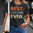 Best Calvin Ever Personalized Name Quirky Nickname Friends Unisex T-Shirt Gifts for Her