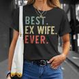 Best Ex Wife Ever Cool Funny Gift Unisex T-Shirt Gifts for Her