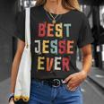 Best Jesse Ever Popular Retro Birth Names Jesse Costume Unisex T-Shirt Gifts for Her