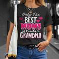 Best Moms Get Promoted To Grandma New Granny To Be Gift Unisex T-Shirt Gifts for Her