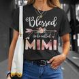 Blessed Mimi Floral Grandma Mothers Day Gift Gift For Womens Unisex T-Shirt Gifts for Her