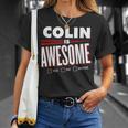Colin Is Awesome Family Friend Name Funny Gift Unisex T-Shirt Gifts for Her