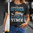 Countdown Is Over Its Cruise Time Cruising Lover Cruiser Unisex T-Shirt Gifts for Her