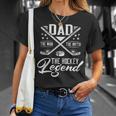 Dad The Man The Myth The Hockey Legend Fathers Day For Dad Unisex T-Shirt Gifts for Her