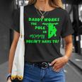 Daddy Works The Pole So Mommy Doesn’T Have To Unisex T-Shirt Gifts for Her