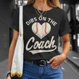 Dibs On The Coach Baseball Funny Baseball Coach Gifts Gift For Womens Unisex T-Shirt Gifts for Her