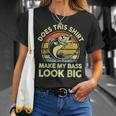 Does This Make My Bass Look Big Father Day Fishing Dad T-Shirt Gifts for Her