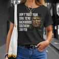Dont Trust Your Soul To No Backwoods Southern Lawyer -Reba Unisex T-Shirt Gifts for Her