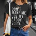 Dont Make Me Use My Daddy Voice Dad Vintage Retro T-Shirt Gifts for Her