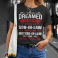 I Never Dreamed Id End Up Being A Son In Law Awesome Mother T-shirt Gifts for Her