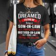 I Never Dreamed Id End Up Being A Son In Law Awesome Mother T-shirt Gifts for Her
