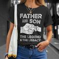 Father And Son The Legend And The Legacy Fist Bump Matching Unisex T-Shirt Gifts for Her Father And Son The Legend And The Legacy Fist Bump Matching Unisex T-Shirt Gifts for Her