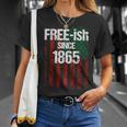 Free-Ish Since 1865 Juneteenth Day Flag Black Pride Tshirt Unisex T-Shirt Gifts for Her