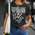 Friends That Travel Together Italy Girls Trip 2023 Group Unisex T-Shirt Gifts for Her
