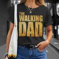 Funny Fathers Day That Says The Walking Dad Unisex T-Shirt Gifts for Her