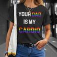 Funny Quote Your Dad Is My Cardio Lgbt Lgbtq Unisex T-Shirt Gifts for Her