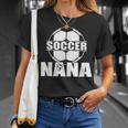 Funny Soccer Nana Soccer Grandma Unisex T-Shirt Gifts for Her
