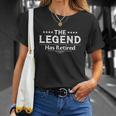 Funny The Legend Has Retired For Men Women Retirement Unisex T-Shirt Gifts for Her