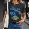 I Am A Single Dad Who Is Addicted To Cool Math Games V2 Unisex T-Shirt Gifts for Her