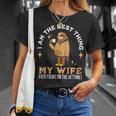 I Am The Best Thing My Wife Ever Found On The Internet Sloth Unisex T-Shirt Gifts for Her