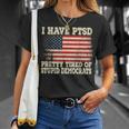 I Have Ptsd Pretty Tired Of Stupid Democrats Unisex T-Shirt Gifts for Her