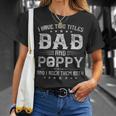 I Have Two Titles Dad And Poppy Funny Fathers Day Gift V4 Unisex T-Shirt Gifts for Her