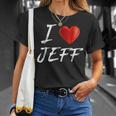 I Love Heart Jeff Family NameUnisex T-Shirt Gifts for Her
