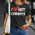 I Love Hot Cowboys - I Heart Cowboys Funny Western Unisex T-Shirt Gifts for Her