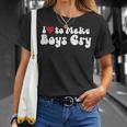 I Love To Make Boys Cry Unisex T-Shirt Gifts for Her