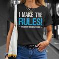 I Make The Rules When Mom Is Not At Home Fathers Day Dad Unisex T-Shirt Gifts for Her