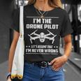 Ich Bin Die Drone Pilot Nehmen Wir An Drone T-Shirt Geschenke für Sie